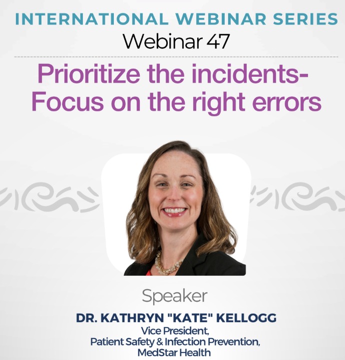 CAHO-ISQua International Webinar Series 47: Prioritize the incidents - Focus on the right errors